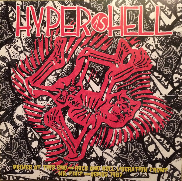 Hyper As Hell : Primer At This End – Rock And Roll Liberation Front – Mr. Fixit – Demos 1987 (2xLP, Comp)
